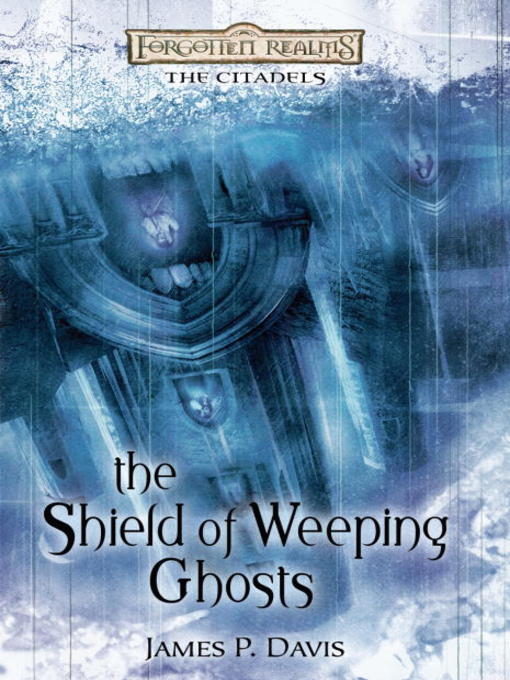 Title details for The Shield of Weeping Ghosts by James Davis - Available